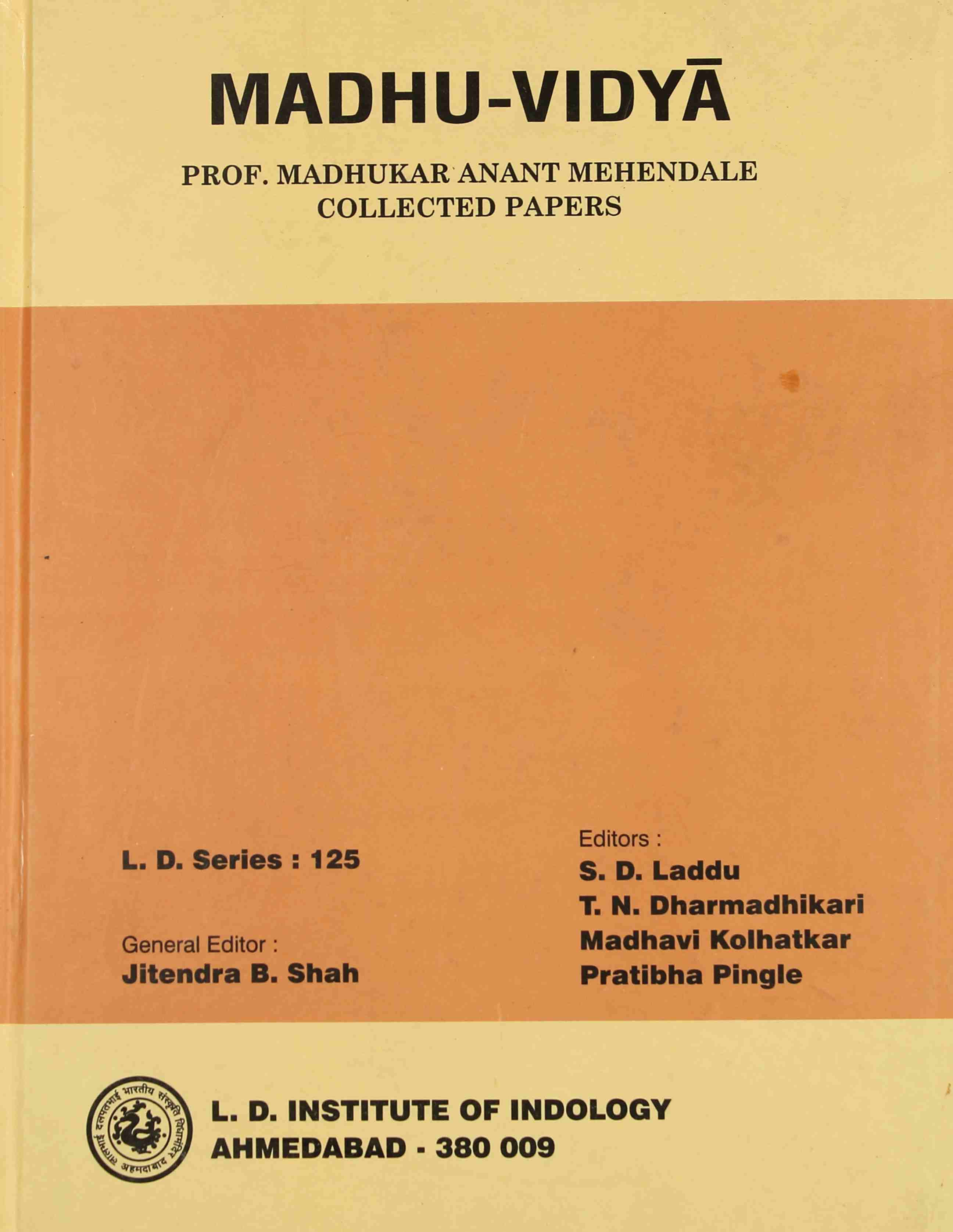 Madhu-Vidya : (Collected papers of Prof. Madhukar Anant Mehendale)