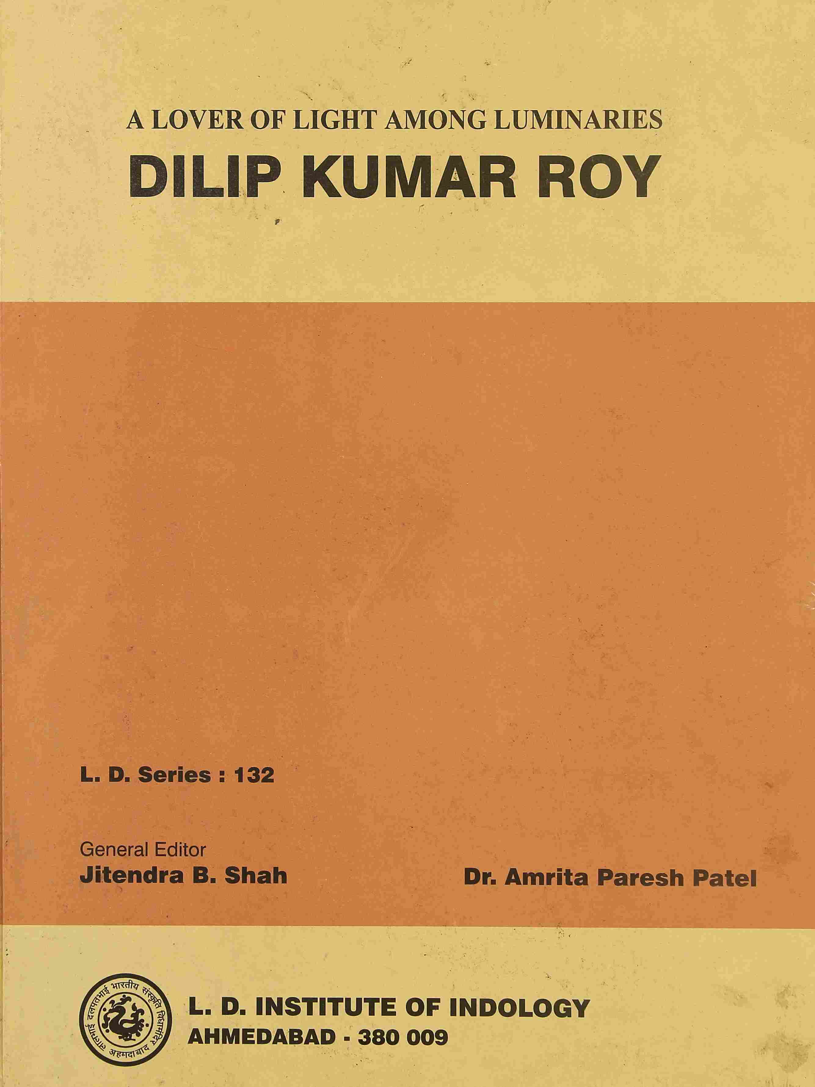 A Lover of Light amoung Luminaries : Dilip Kumar Roy