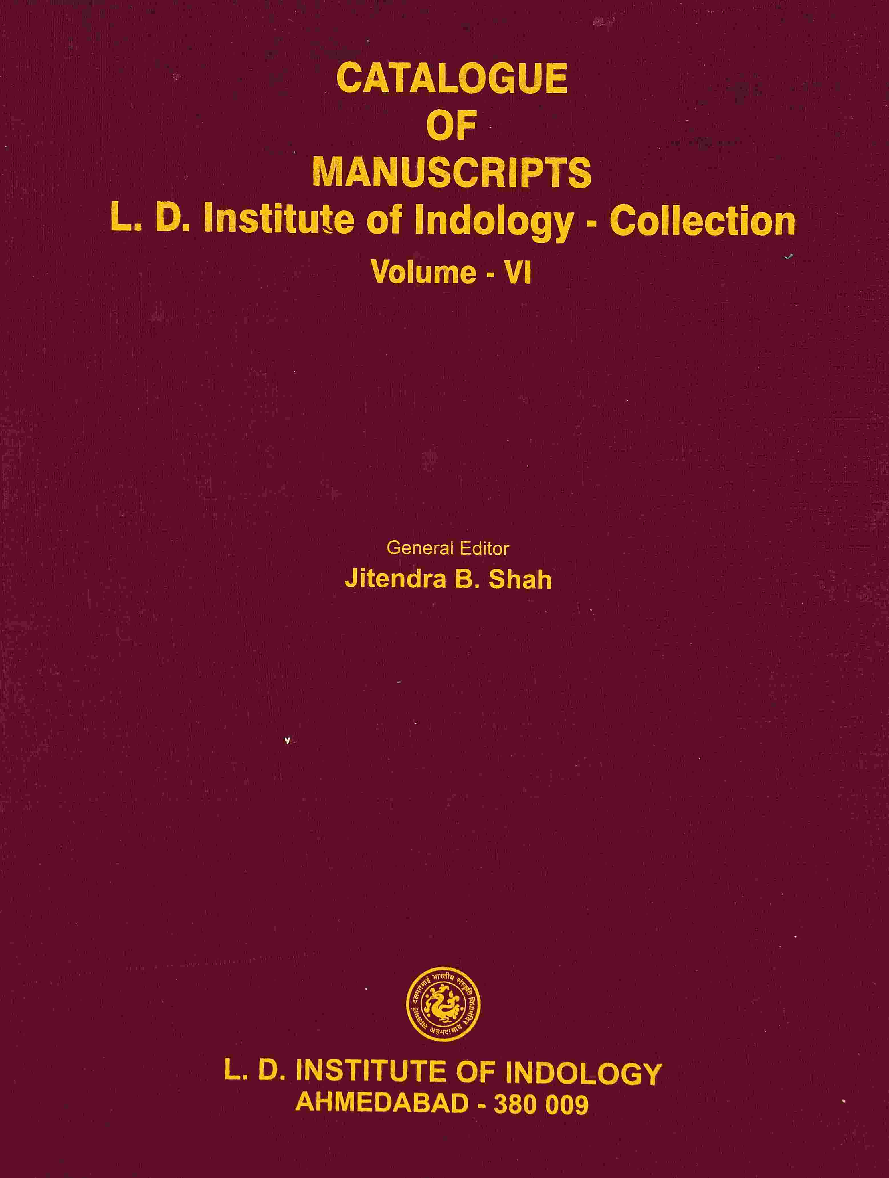 Catalogue of Manuscripts, L. D. Inst. of Indology collection Vol. VI